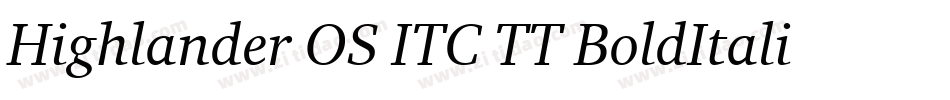 Highlander OS ITC TT BoldItalic字体转换